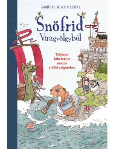 Snöfrid Virágvölgyből - Teljesen hihetetlen utazás a Köd-szigetekre
