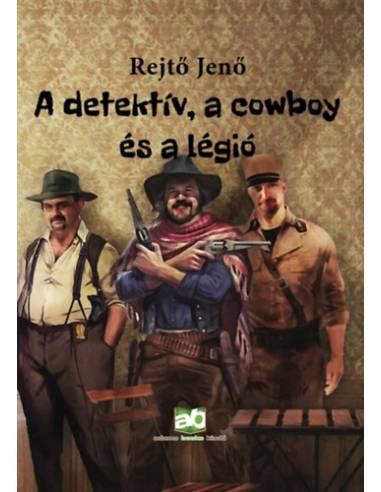 A detektív, a cowboy és a légió