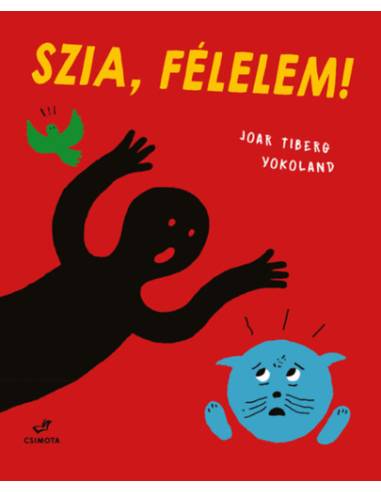 Szia, Félelem!