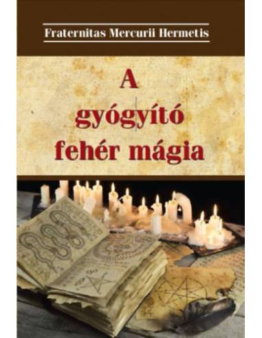 A gyógyító fehér mágia