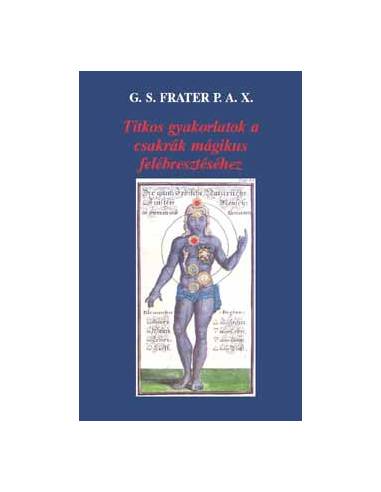 Titkos gyakorlatok a csakrák mágikus felébresztéséhez
