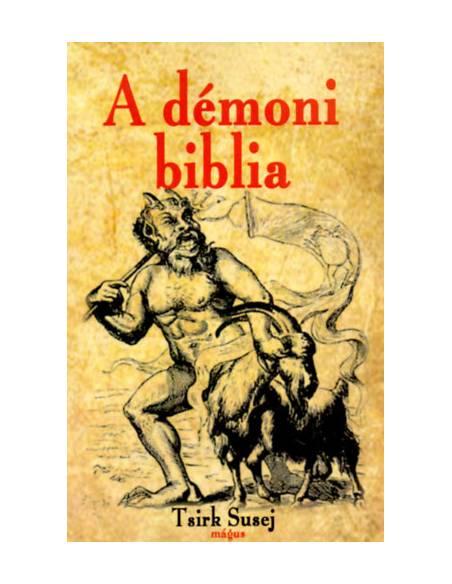 A démoni biblia - Ahogyan az felfedte előtte Szentségtelen Őrdémona, Azael szellem által