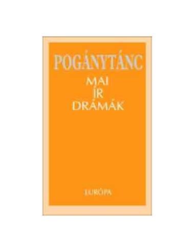 Pogánytánc - Mai ír drámák