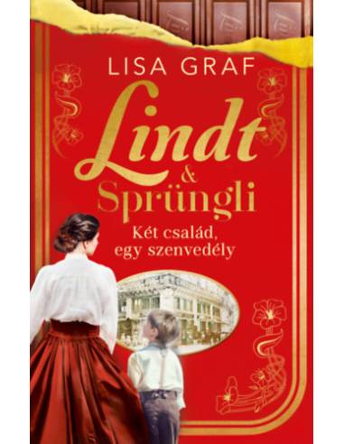 Lindt & Sprüngli - Két család, egy szenvedély - (Különleges kiadás)