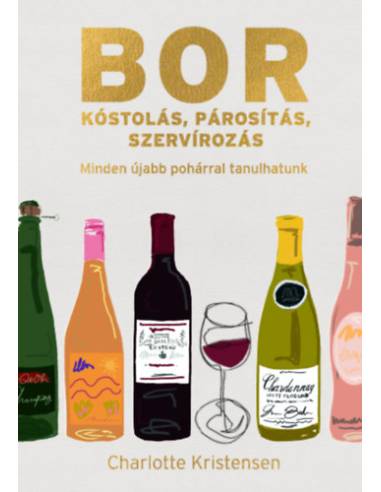 Borkóstolás, párosítás, szervírozás