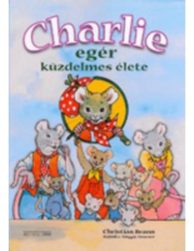 Charlie egér küzdelmes élete
