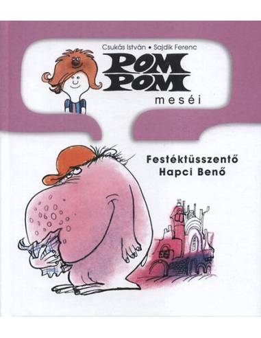 Pom Pom meséi - Festéktüsszentő Hapci Benő - Pom Pom meséi 3.