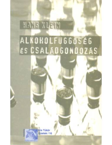 Alkoholfüggőség és családgondozás - Hans Klein