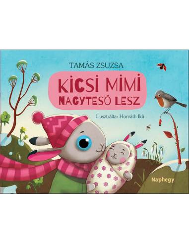 Kicsi Mimi nagytesó lesz - Tamás Zsuzsa