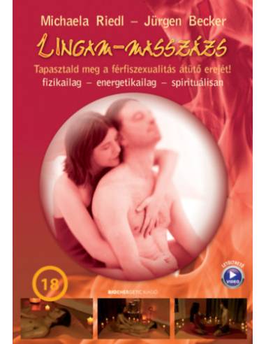 Lingam-masszázs - Tapasztald meg a férfiszexualitás átütő erejét!