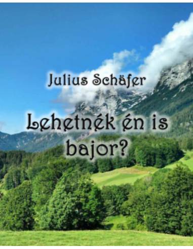 Lehetnék én is bajor? - Julius Schafer