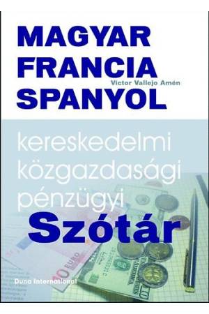 Magyar-francia-spanyol kereskedelmi, közgazdasági és pénzügyi szótár - Víctor Vallejo Amén