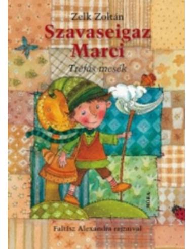 Szavaseigaz Marci - Tréfás mesék