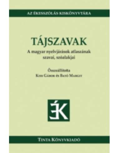 Tájszavak - A magyar nyelvjárások atlaszának szavai, szóalakjai
