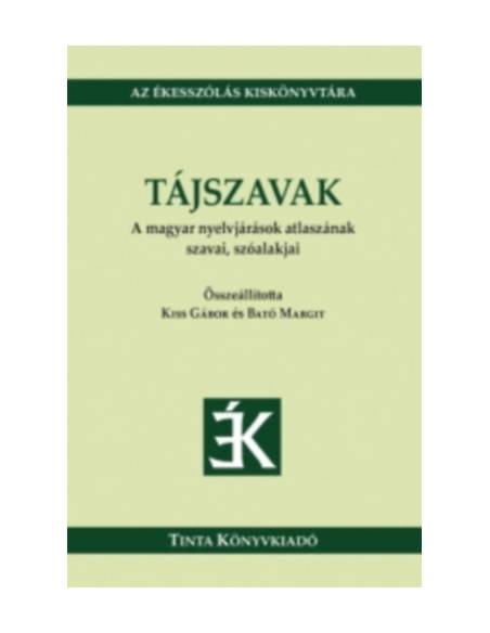 Tájszavak - A magyar nyelvjárások atlaszának szavai, szóalakjai