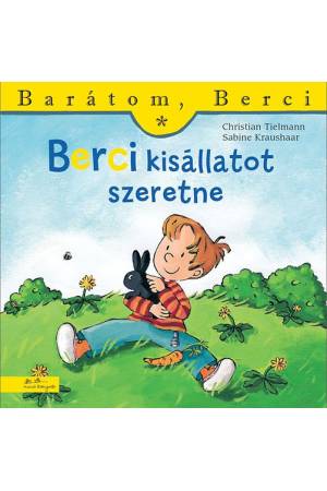 Berci kisállatot szeretne - Christian Tielmann Sabine Kraushaar