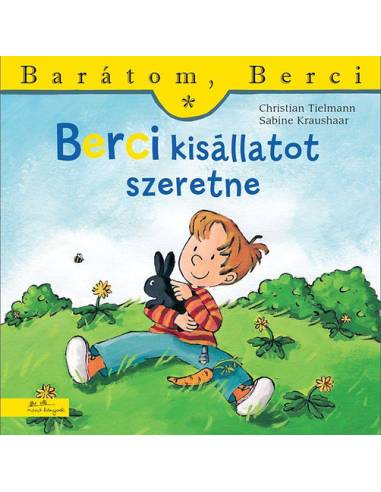 Berci kisállatot szeretne - Christian Tielmann Sabine Kraushaar