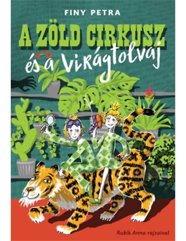 A zöld cirkusz és a virágtolvaj