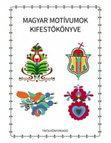 Magyar motívumok kifestőkönyve