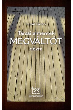 Társai elmentek Megváltót nézni - versek