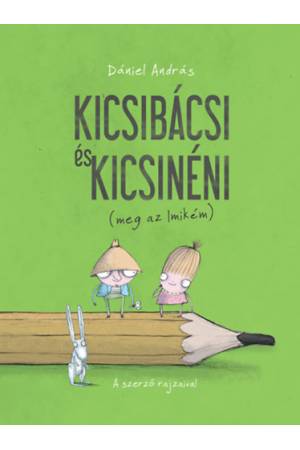 Kicsibácsi és Kicsinéni (meg az Imikém)