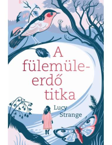 A fülemüleerdő titka