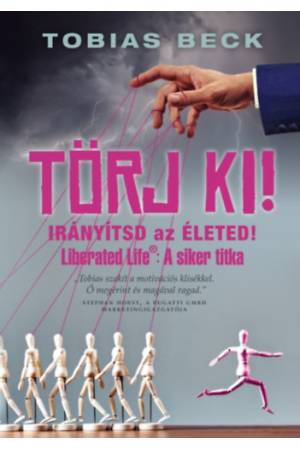 Törj ki! - Irányítsd az életed