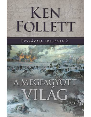 A megfagyott világ - Évszázad-trilógia 2.