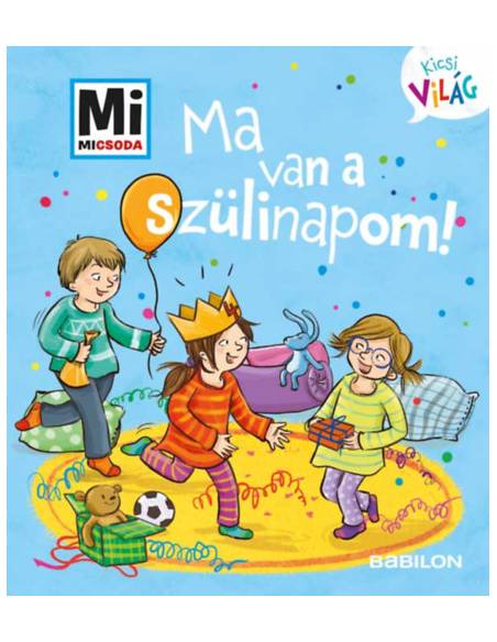 Ma van a szülinapom! - Mi Micsoda Kicsi világ 5.