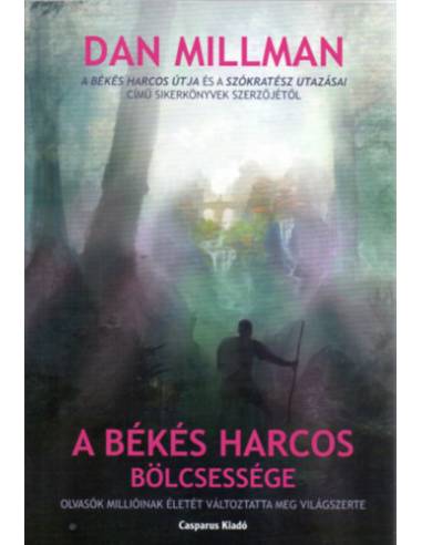 A békés harcos bölcsessége - Dan Millman