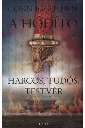 Harcos, tudós, testvér - A Hódító 5.