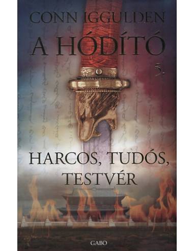 Harcos, tudós, testvér - A Hódító 5.