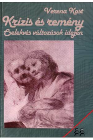 Krízis és remény - Cselekvés változások idején