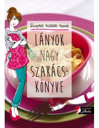 Lányok nagy szakácskönyve