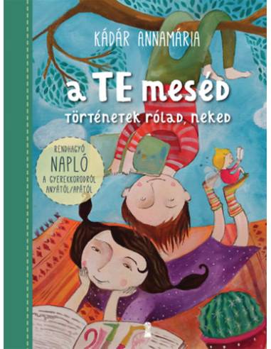 A TE meséd - Történetek rólad, neked