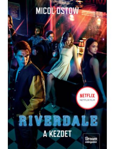 Riverdale - A kezdet - Riverdale-sorozat 1. rész
