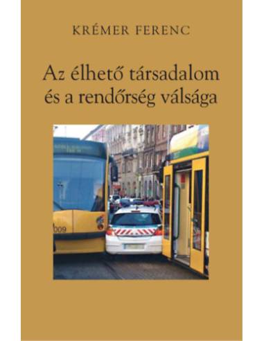 Az élhető társadalom és a rendőrség válsága