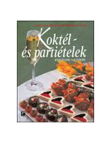 Koktél- és partiételek - ÚTIKALAUZ A SNACK - ÉS KOKTÉLPARTIK VILÁGÁBA