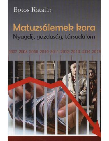 Matuzsálemek kora - Nyugdíj, gazdaság, társadalom