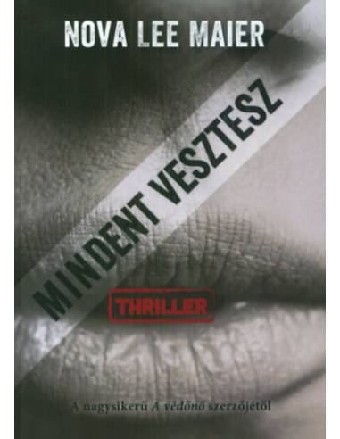 Mindent vesztesz - Nova Lee Maier