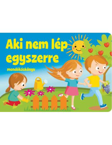 Aki nem lép egyszerre