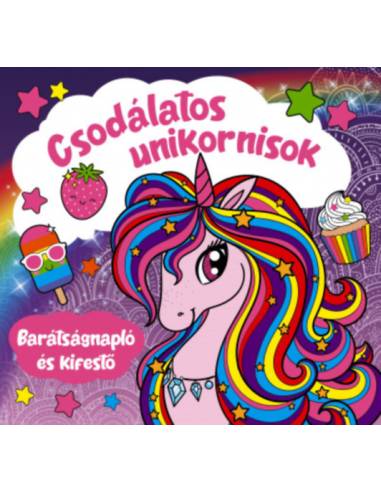 Csodálatos unikornisok - Barátságnapló és kifestő