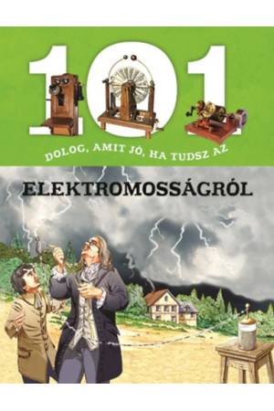101 dolog, amit jó, ha tudsz az elektromosságról