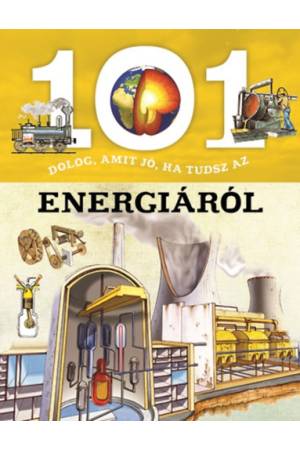 101 dolog, amit jó, ha tudsz az energiáról