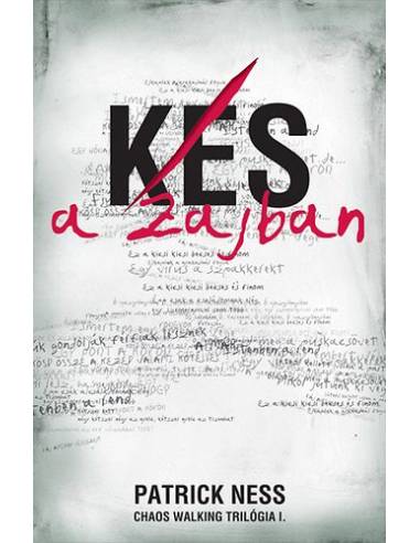 Kés a zajban - Chaos Walking trilógia I.