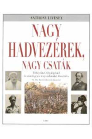 Nagy hadvezérek, nagy csaták