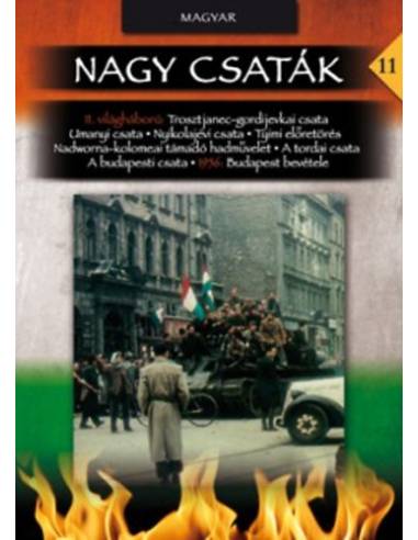 Nagy csaták 11. - A sarló és a kalapács között - Magyarországi harcok 1944-1945, 1956