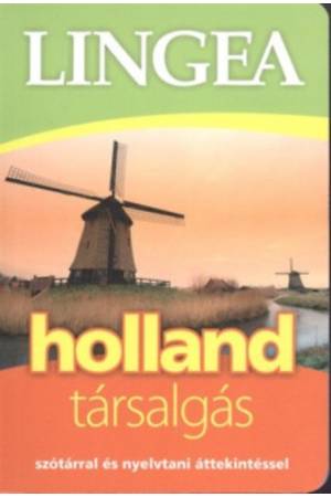 Lingea holland társalgás - Szótárral és nyelvtani áttekintéssel
