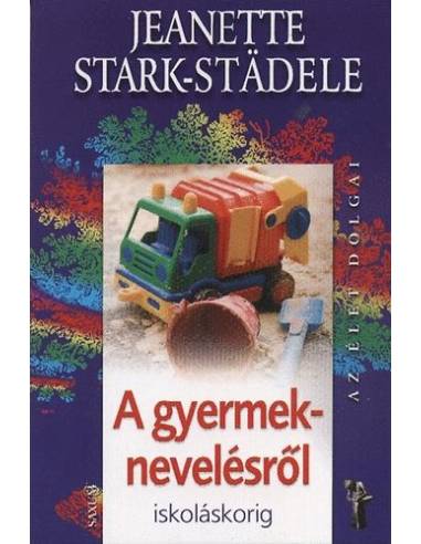 A gyermeknevelésről iskoláskorig
