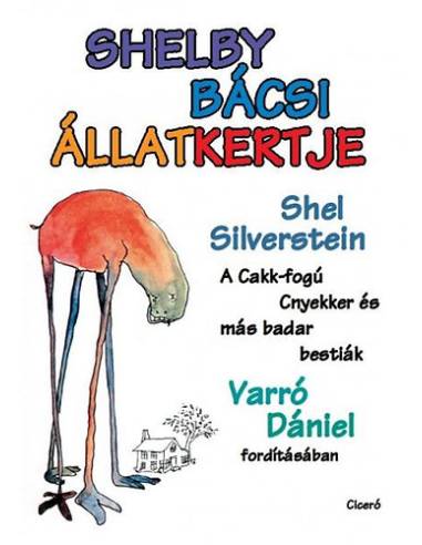 Shelby bácsi állatkertje - A Cakk-fogú Cnyekker és más badar bestiák
